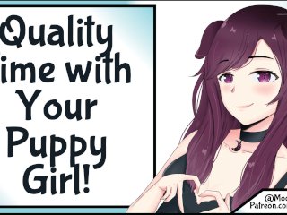 Quality TimeWith Your Puppy Girl! [SFW] [Wholesome]