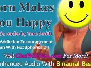 Porn Makes You Happy Mesmerizing_Audio by Tara Smith Porn Addiction Encouragement BinauralBeats