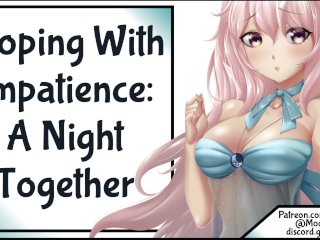 Eloping With Impatience: A Night Together