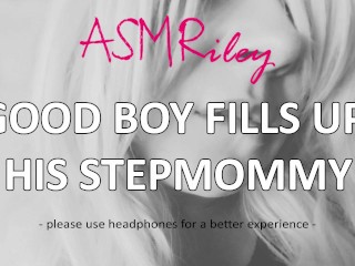 EroticAudio - Good BoyFills Up His_Stepmommy