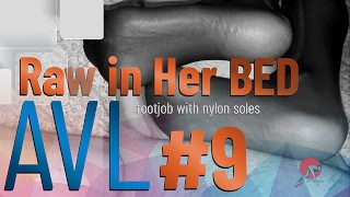 Stockings RAW In Her Bed Avl# 9 Nylon Footjob Techniques And Ruined Orgasms