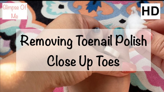 removing toenail polish close up toes - glimpseofme & Amateur;Feet;60FPS;Exclusive;Verified Amateurs;Solo Female