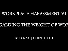 Workplace Harassment v1 Regarding the Weight of Words TEASER (Eve X & Sai Jaiden Lillith)