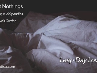 Sweet Nothings 7 - Leap Day Love In (Intimate, gender netural, cuddly,SFW audio byEve's Garden)