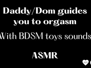 ASMR Daddy/Dom_guides you to orgasm (BDSM Sounds,Whispering)