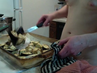 I Cut Up a DICK and Serve It for Dinner! (j/k, it's an Eggplant) Naked in the Kitchen_Episode 23