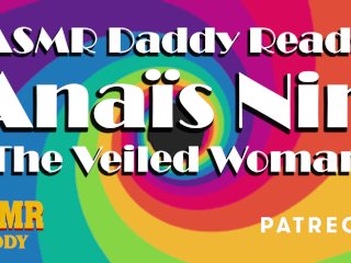 Asmr Daddy Reads Anaïs Nin's The Veiled Woman (Delta Of Venus) / Bedtime Erotica