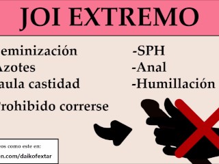 JOI EXTREMO: Anal, feminización,SPH, Azotes,...