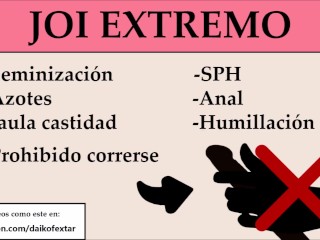 JOI EXTREMO: Anal, feminización, SPH,Azotes,...