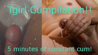 Orgasm Tgirl Cumshot Collection 5 Minutes Of Hot Cumshot