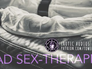 Bad Sex-Therapist (Erotic Audio For Women) M4F Dirty Talk Audioporn Role-Play Filthy Talk 素人 汚い話