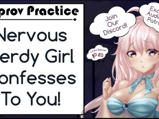 Nervous Nerdy Girl Confesses To You!Wholesome