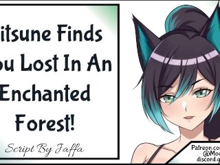 Kitsune Finds You_Lost In An Enchanted_Forest! Wholesome