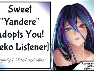 Sweet Yandere Takes You Home Pt 1Neko Listener 