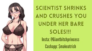 Kink Scientist SHRINKS AND SQUISHES YOU WITH HER LARGE CUMS AS SHE CRUMBLES YOUR TINY BODY