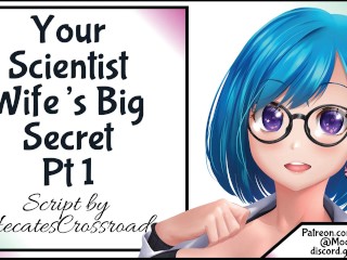 Your Scientist Wife'sBig Secret Pt 1