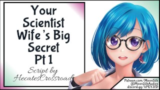 The Big Secret Of Your Scientist Wife Pt 1