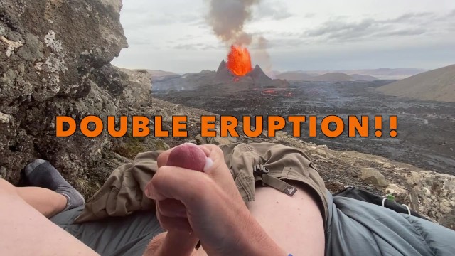 DOUBLE ERUPTION!! Jacking off while Watching a Volcano in Iceland Erupt -  Pornhub.com