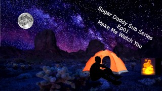 ameture Sugar Daddy Sub Series Ep01 Make Me Watch You And Use My Mouth -Onlyfans Com Zetheroticaasmr
