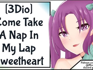 Come Take A Nap_In My Lap_Sweetheart 3Dio
