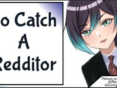 To Catch A Redditor [Patreon Preview]