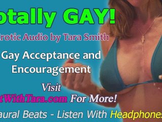 Totally Gay! Gay Acceptance And Encouragement Mesmerizing Erotic Audio Binaural Beats By Tara Smith