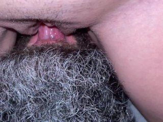 Large Bearded Man Sucks My Pussy