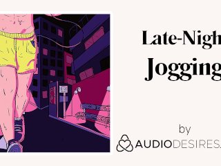 Late-Night Jogging Erotic Audio Sex Story Asmr Audio Porn For Women Stranger At Night Sex