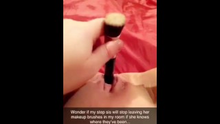 Makeup Brush Porn - Stuffing my step sisters makeup brushes in my pussy on Snapchat - shh don't  tell | XXX Mobile Porn - Clips18.Net