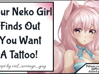 Your Neko Girl Finds OutYou Want A_Tattoo!