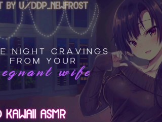 Late Night Cravings From_Your Pregnant Wife (Sound Porn)_(English ASMR)