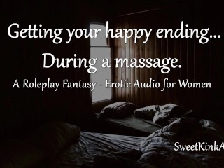 [M4F] - Getting a Happy Ending during a massage - Erotic Audio_for Women