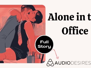 Alone in the Office Erotic Audio Sex At Work Story ASMR Audio Porn for Women_Office Sex Coworker