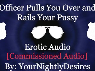 Officer Stuffs Your Slutty Holes_On Highway [Handcuffed] [Exhibitionism](Erotic Audio for Women)