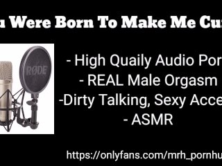 Audio Porn - Born To Make Me Cum
