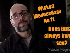Wicked Wednesdays No 11 Does BDSM always involve Sex?