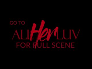 AllHerLuv - The LesbianStudy Pt. 4 - Teaser