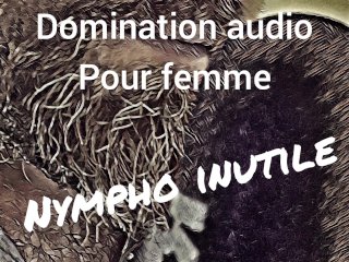 [audio Fr]_4 Minutes D'insultes Et D'humiliation - Domination a Distance PourFemme