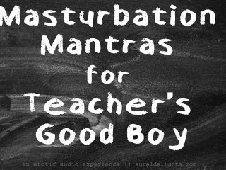 JOI Masturbation Mantras for Teacher's Good Boy XXXErotic Audio with_Aurality