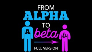 Alpha To Full Version Beta