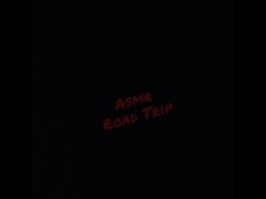 #ASMR Road Trip