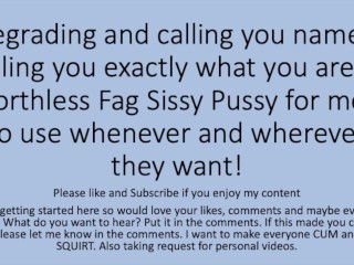 Degrading and name calling for sissy slut whore...