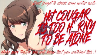 Horny Cougar Knows How To Suck That Juicy Cock Of Yours [Lewd ASMR]