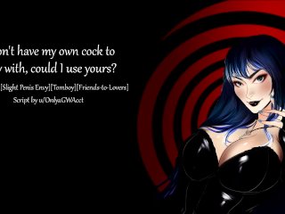 [Tomboy] I Don't Have My Own Cock To Play With, Could I Use Yours?