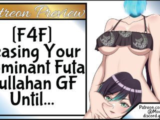 [F4F] Teasing Your Dominant FutaDullahan Girlfriend_Until...