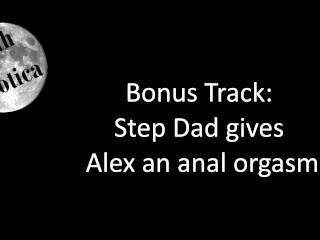 Bonus track step dad gives alex orgasm onlyfans...