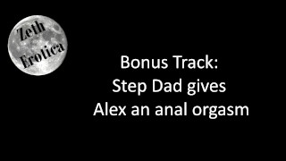 Step Dad Onlyfans Or Ismyguy Zetheroticaasmr Step Dad Gives Alex An Anal Orgasm