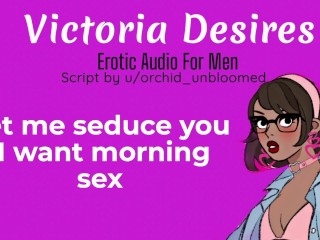 Let me seduce you I want_morning sex Erotic audio_for men