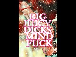 Mindfucked To Love Big Juicy Dicks