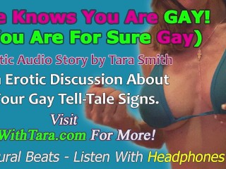 She TOTALLY KnowsYou R GAY! Gay Humiliation Fetish Exposure_Girls Laughing Erotic Audio Tara Smith